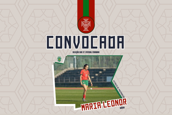 Maria Leonor convocada para a Seleção Nacional Sub-17